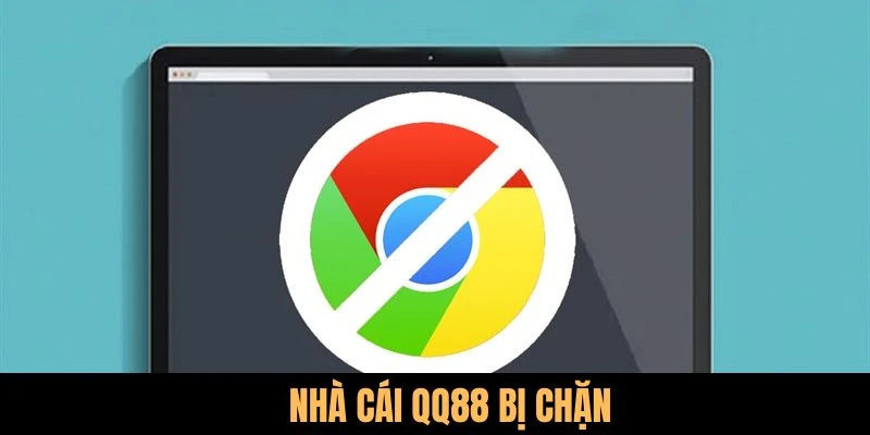 QQ88 Bị Chặn - Nguyên Nhân Và Các Phương Pháp Truy Cập